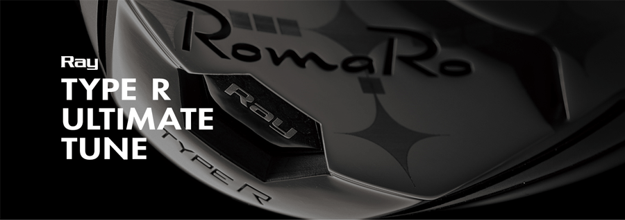 RomaRo【ロマロ】【Ray TYPE-R SERIES】ULTIMATE TUNE DRIVER